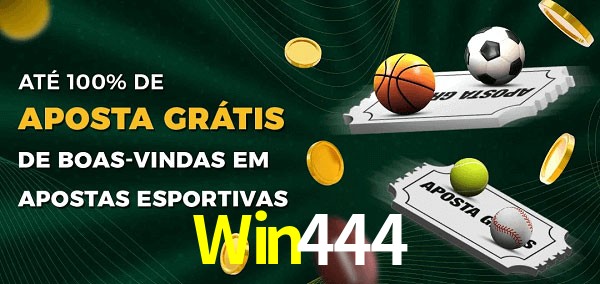 Win444 Ate 100% de Aposta Gratis
